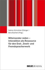 Cover des Buchs "Miteinander reden – Interaktion als Ressource für den Erst-, Zweit- und Fremdspracherwerb" von Sabine Schmölzer-Eibinger und Bora Bushati (Hrsg.)