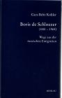 Boris de Schloezer - Wege aus der russischen Emigration