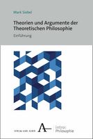 Theorien und Argumente der Theoretischen Philosophie