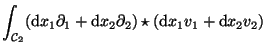 $\displaystyle \int_{{\cal C}_{{2}}} ({\mathrm d}x_{1} \partial_1 + {\mathrm d}x_{2} \partial_2)
({\mathrm d}x_{2} v_1 - {\mathrm d}x_{1} v_2)$