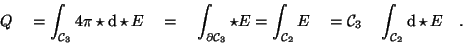 \begin{displaymath}Q \quad = \int_{{\cal C}_{{3}}}
4 \pi \star \mathrm d \star E...
...}_{{3}}
\quad \int_{{\cal C}_{{2}}} \mathrm d \star E \quad
.
\end{displaymath}