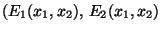 $(E_1(x_1,x_2), \, E_2(x_1,x_2)$