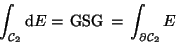 \begin{displaymath}\int_{{\cal C}_{{2}}} \mathrm d E = \, \mathrm{GSG} \, = \, \int_{\partial {\cal C}_{{2}}} E
\end{displaymath}