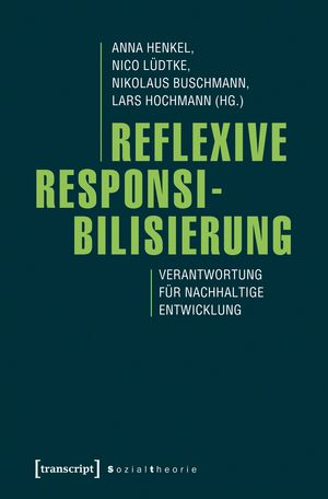 Book cover: Reflexive Responsibilisation. Responsibility for sustainable development