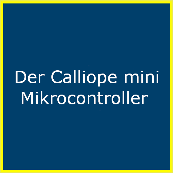 Der Calliope mini Mikrocontroller