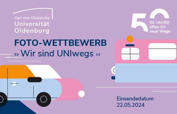 Poster zum Fotowettbewerb 2024 Wir sind uniwegs! der Uni Oldenburg mit einer Auto und Zug Grafik.