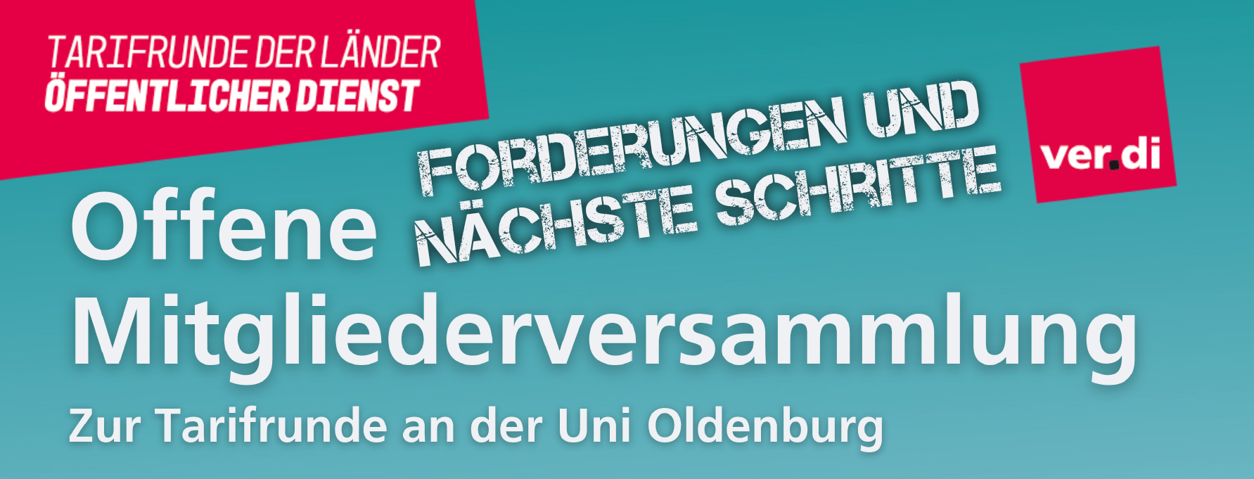 Header Forderungen und nächste Schritte nach der Versammlung. Offene Mitgliederversammlung zur Tarifrunde an der Uni Oldenburg, verdi